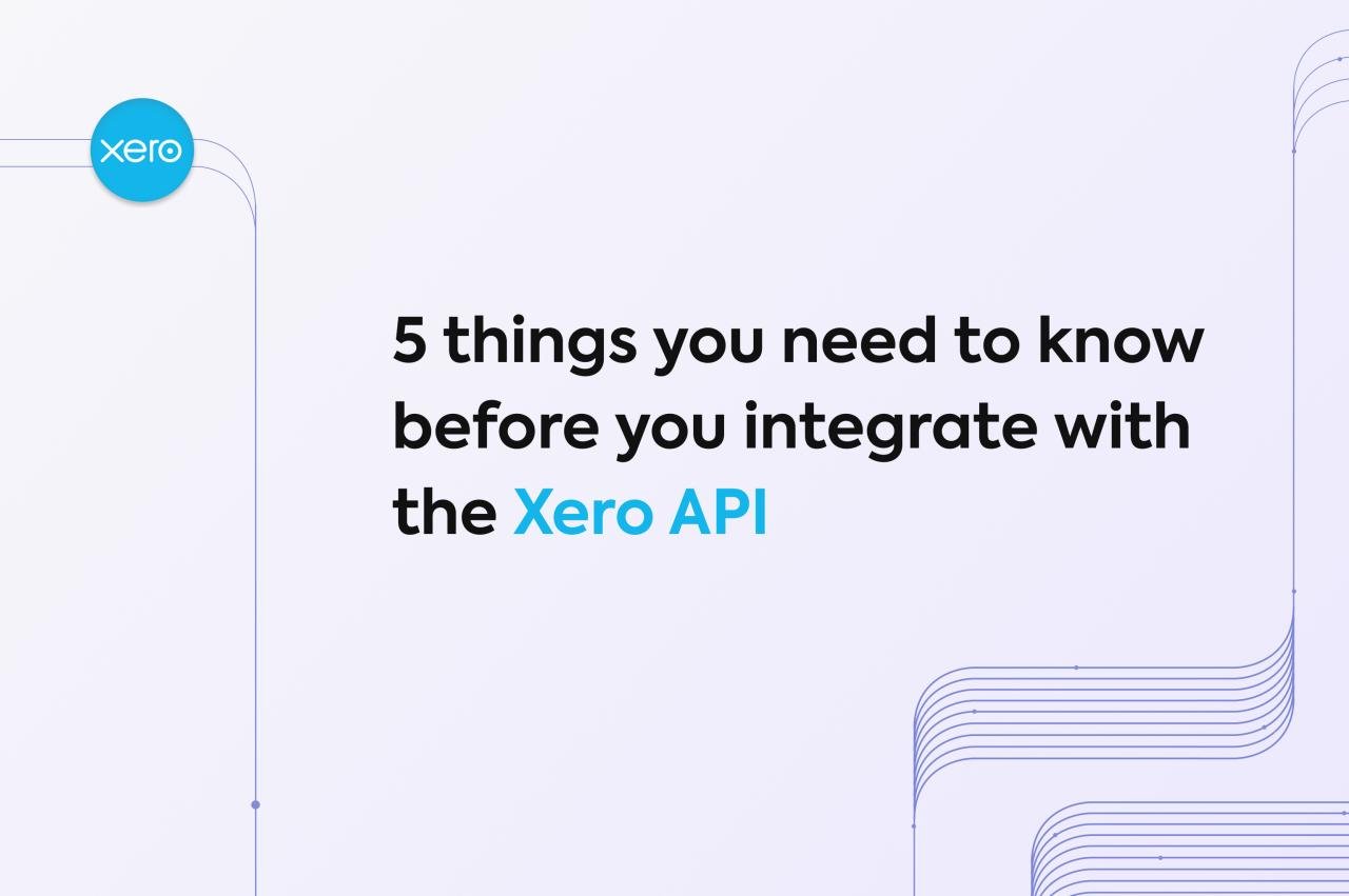 5 things you need to know before you integrate with the Xero API | Codat